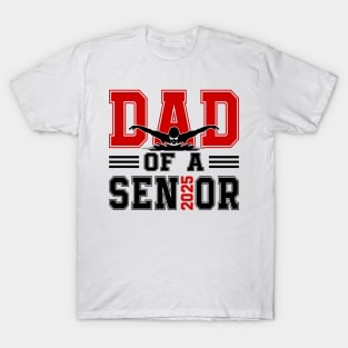 Dad Of A Senior 2025 Swimming Proud Swimming Class Of 2025 T-Shirt